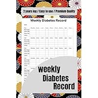 Weekly Diabetes Record: 2 years Log Book For Diabetes / Daily Glucose Tracker ( Date, blood sugar, insulin dose, grams carb, activity, notes) / Size 6 x 9 inches,110 pages