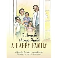 9 Simple Things Make a Happy Family 9 Simple Things Make a Happy Family Paperback Kindle