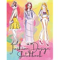 Fashion Design Sketchbook: Sketch Journal with Women Silhouette Models for Teenage and Adult Dress Designers and Clothes Creators