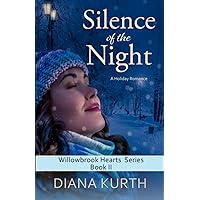 Silence of the Night: A Holiday Romance Novel (WILLOWBROOK HEARTS SERIES)