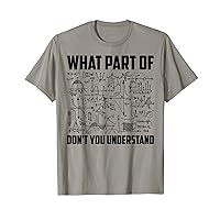what part of don't you understand math teacher T-Shirt