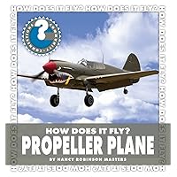 How Does It Fly? Propeller Plane (Community Connections: How Does It Fly?) How Does It Fly? Propeller Plane (Community Connections: How Does It Fly?) Kindle Library Binding