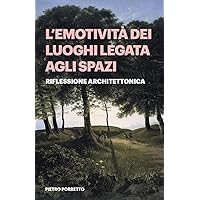 L'emotività dei luoghi legata agli spazi: Riflessione architettonica (Italian Edition)