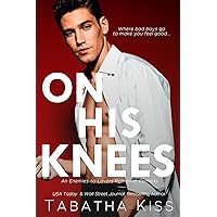 On His Knees: An Enemies-to-Lovers Romantic Comedy (Bad Boys of Delta Xi Book 2) On His Knees: An Enemies-to-Lovers Romantic Comedy (Bad Boys of Delta Xi Book 2) Kindle Hardcover Paperback