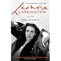 Surreal Life Of Leonora Carrington Surreal Life Of Leonora Carrington Paperback Hardcover