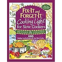 Fix-It and Forget-It Cooking Light for Slow Cookers: 600 Healthy, Low-Fat Recipes for Your Slow Cooker Fix-It and Forget-It Cooking Light for Slow Cookers: 600 Healthy, Low-Fat Recipes for Your Slow Cooker Kindle Paperback Spiral-bound