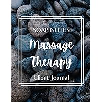 SOAP Notes: Massage Therapy Client Journal | SOAP Notes for Massage Therapy | Massage Therapist Session Notes | 8.5 x 11