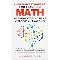 11 Effective Strategies for Teaching Math to Students Who Have Given Up on Learning