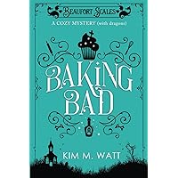 Baking Bad: A funny cozy mystery (with dragons). (A Beaufort Scales Mystery)