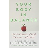 Your Body in Balance: The New Science of Food, Hormones, and Health Your Body in Balance: The New Science of Food, Hormones, and Health Hardcover Audible Audiobook Kindle Paperback Audio CD