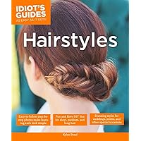 Hairstyles: Stunning Styles for Weddings, Proms, and Other Special Occasions (Idiot's Guides) Hairstyles: Stunning Styles for Weddings, Proms, and Other Special Occasions (Idiot's Guides) Paperback Kindle
