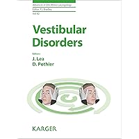 Vestibular Disorders (Advances in Oto-Rhino-Laryngology Book 82) Vestibular Disorders (Advances in Oto-Rhino-Laryngology Book 82) Kindle Hardcover