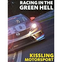 Racing in the Green Hell - Kissling Motorsport