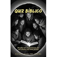 Quiz Bíblico - Desafios de conhecimento que vão abalar sua alma jovem (Portuguese Edition)