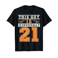 This Guy Is Officially 21 Years Of Being Awesome Birthday T-Shirt