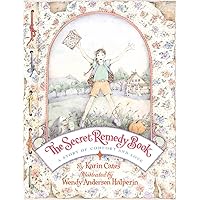 The Secret Remedy Book: A Story of Comfort and Love (My Great-Great-Grandmother's Secret Remedy Book) The Secret Remedy Book: A Story of Comfort and Love (My Great-Great-Grandmother's Secret Remedy Book) Hardcover Paperback