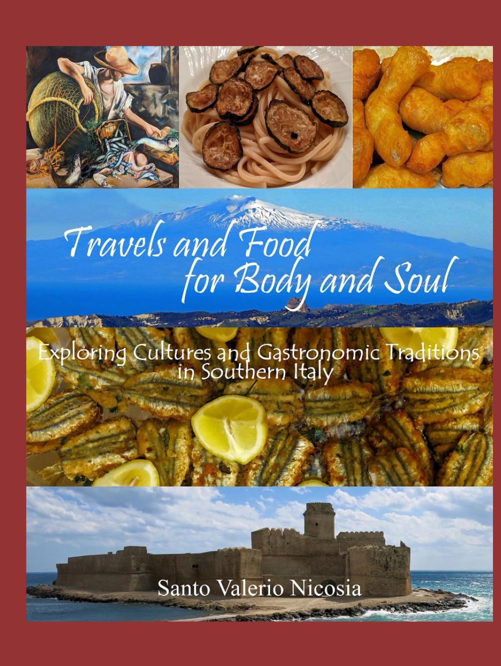 Travels and Food for Body and Soul: Exploring Cultures and Gastronomic Traditions in Southern Italy