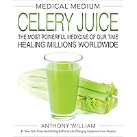 Medical Medium Celery Juice: The Most Powerful Medicine of Our Time Healing Millions Worldwide Medical Medium Celery Juice: The Most Powerful Medicine of Our Time Healing Millions Worldwide Hardcover Audible Audiobook Kindle Spiral-bound