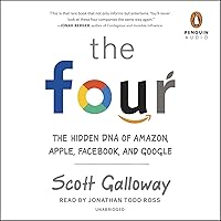 The Four: The Hidden DNA of Amazon, Apple, Facebook, and Google The Four: The Hidden DNA of Amazon, Apple, Facebook, and Google Audible Audiobook Paperback Kindle Hardcover Audio CD