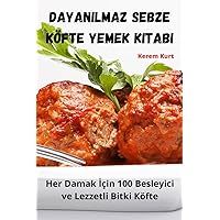 Dayanılmaz Sebze Köfte Yemek Kitabı (Turkish Edition)