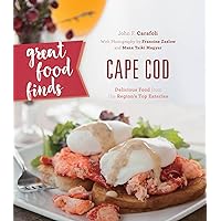 Great Food Finds Cape Cod: Delicious Food from the Region's Top Eateries Great Food Finds Cape Cod: Delicious Food from the Region's Top Eateries Kindle Paperback