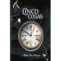 Cinco Cosas (Spanish Edition) Cinco Cosas (Spanish Edition) Kindle Paperback