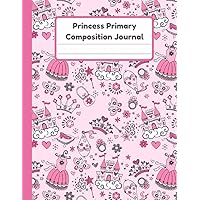 Princess Primary Composition Journal: Handwriting Practice Paper With Dotted Mid Line And Drawing Space For Grades K-2 | 120 Pages | 8.5 x 11 In