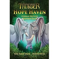 Hope Haven: German Edition (Thunder: An Elephant's Journey) Hope Haven: German Edition (Thunder: An Elephant's Journey) Paperback