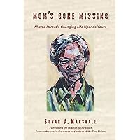 Mom's Gone Missing: When a Parent's Changing Life Upends Yours Mom's Gone Missing: When a Parent's Changing Life Upends Yours Paperback Audible Audiobook Kindle