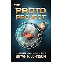 The Proto Project: A Sci-Fi Adventure of the Mind for Kids Ages 9-12