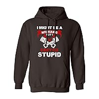 City Shirts I Might Be A Mechanic But I Can't Fix Stupid Funny Humor DT Sweatshirt Hoodie