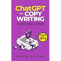 ChatGPT For Copywriting: How To Use The Power Of AI To Supercharge Your Side Hustle Or Agency As A Copywriter (Make Money With AI Book 3) ChatGPT For Copywriting: How To Use The Power Of AI To Supercharge Your Side Hustle Or Agency As A Copywriter (Make Money With AI Book 3) Kindle Paperback Hardcover