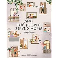 And the People Stayed Home (Nature Picture Books, Home Kids Book) And the People Stayed Home (Nature Picture Books, Home Kids Book) Hardcover Kindle