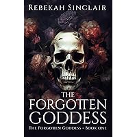 The Forgotten Goddess The Forgotten Goddess Paperback Kindle Hardcover