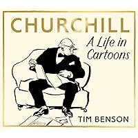 Churchill: A Life in Cartoons Churchill: A Life in Cartoons Kindle Paperback