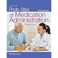 Lippincott Photo Atlas of Medication Administration Lippincott Photo Atlas of Medication Administration Paperback Kindle