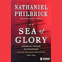Sea of Glory: America's Voyage of Discovery, the U.S. Exploring Expedition, 1838-1842 Sea of Glory: America's Voyage of Discovery, the U.S. Exploring Expedition, 1838-1842 Audible Audiobook Paperback Kindle Hardcover Audio, Cassette