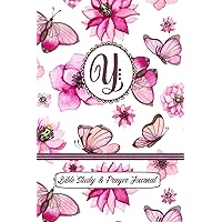 Monogram Bible Study & Prayer Journal - Letter Y: Understanding Scripture, Worshipping & Giving Thanks with a Beautiful Pink Butterflies and Flowers Cover Monogram Bible Study & Prayer Journal - Letter Y: Understanding Scripture, Worshipping & Giving Thanks with a Beautiful Pink Butterflies and Flowers Cover Paperback