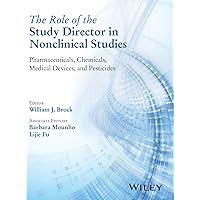 The Role of the Study Director in Nonclinical Studies: Pharmaceuticals, Chemicals, Medical Devices, and Pesticides The Role of the Study Director in Nonclinical Studies: Pharmaceuticals, Chemicals, Medical Devices, and Pesticides Hardcover Kindle