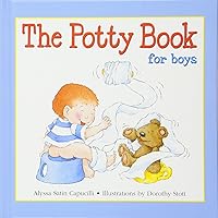 The Potty Book for Boys: Potty Training Book for Toddlers The Potty Book for Boys: Potty Training Book for Toddlers Hardcover Kindle Paperback