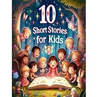 10 Short Stories for Kids : The Wondrous World of Whimseyville : Adventures Through the Imagination Portal: For Kids Ages 3 - 5 Who Extremely Love Adventures Story