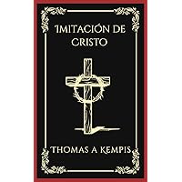 Imitación de Cristo (Spanish Edition) Imitación de Cristo (Spanish Edition) Kindle Hardcover Paperback