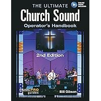 The Ultimate Church Sound Operator's Handbook (Music Pro Guides) The Ultimate Church Sound Operator's Handbook (Music Pro Guides) Paperback