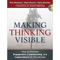 Making Thinking Visible: How to Promote Engagement, Understanding, and Independence for All Learners Making Thinking Visible: How to Promote Engagement, Understanding, and Independence for All Learners Paperback Audible Audiobook Kindle