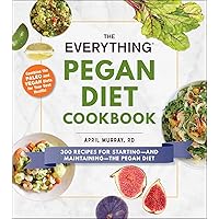The Everything Pegan Diet Cookbook: 300 Recipes for Starting—and Maintaining—the Pegan Diet (Everything®) The Everything Pegan Diet Cookbook: 300 Recipes for Starting—and Maintaining—the Pegan Diet (Everything®) Kindle Paperback