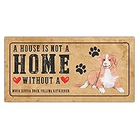 Funny Dog Sign Plaque Metal Sign A House is Not A Home Without A Scotia Duck Tolling Retriever Pet Dog Door Hanger Welcome Sign for Front Door Fence Home Decor Best Gift for Dog Mom Dog Owner