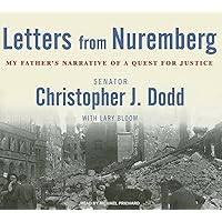 Letters from Nuremberg: My Father's Narrative of a Quest for Justice Letters from Nuremberg: My Father's Narrative of a Quest for Justice Audio CD Kindle Audible Audiobook Hardcover Paperback Preloaded Digital Audio Player