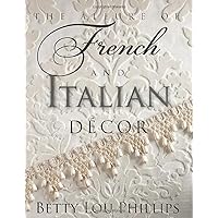The Allure of French & Italian Decor The Allure of French & Italian Decor Hardcover Kindle