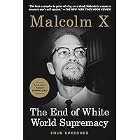 The End of White World Supremacy: Four Speeches