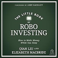 The Little Book of Robo Investing: How to Make Money While You Sleep The Little Book of Robo Investing: How to Make Money While You Sleep Audio CD